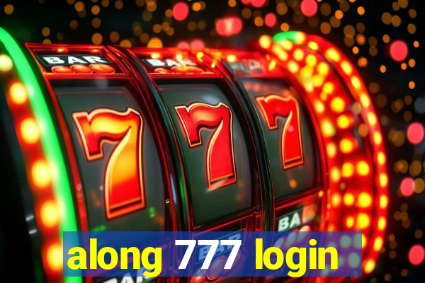 along 777 login